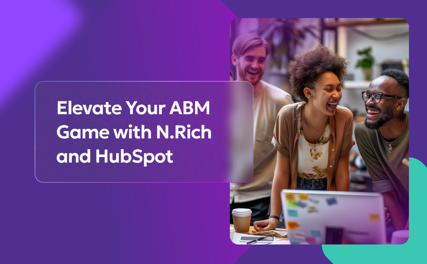 Elevate Your ABM Game with N.Rich and HubSpot