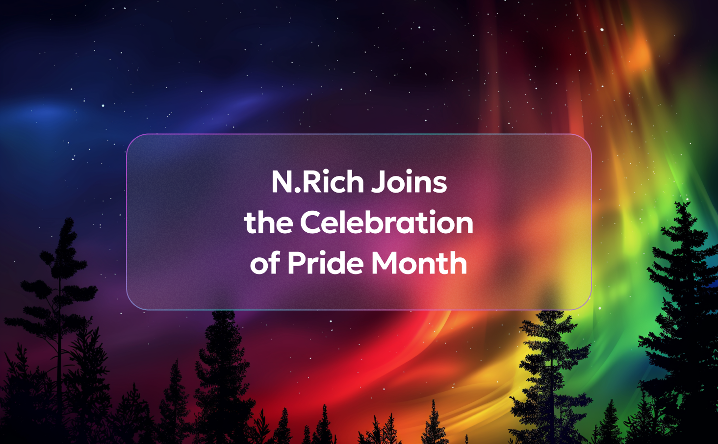 N.Rich Joins the Celebration of Pride Month